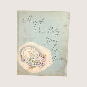 1934 Whitman Publishing Story of Our Baby Year by Year Hardcover Book